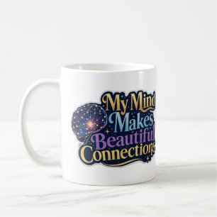Taza De Café Mi Mente Hace Conexiones Hermosas Neurodiversidad