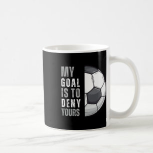 Taza De Café Mi meta es negar la tuya divertido portero de fútb