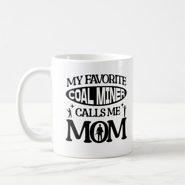 Taza De Café Mi minero de carbón favorito me llama madre orgull (Izquierda)