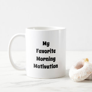 Taza De Café Mi motivación matutina favorita cita tipografía