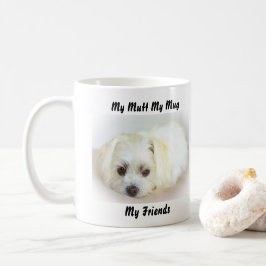 Taza De Café Mi Mutt Mi Mug Mis Amigos.