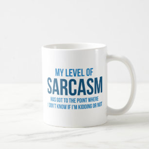 Taza De Café Mi Nivel De Sarcasmo