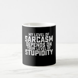 Taza De Café Mi nivel de sarcasmo depende de tu nivel de estupi