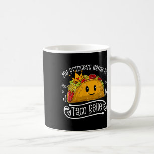 Taza De Café Mi Nombre De Princesa Es Taco Belle Funny Pun Cinc