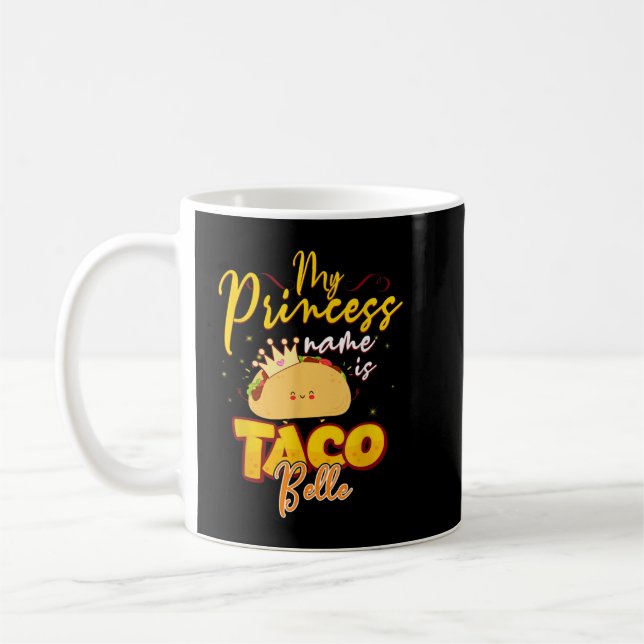 Taza De Café Mi nombre de princesa es Taco    BelleFunny Pun Ci (Izquierda)