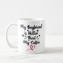 Mi novio está más caliente que mi café