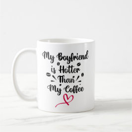 Taza De Café Mi novio está más caliente que mi café