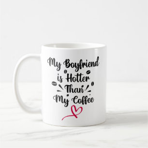 Taza De Café Mi novio está más caliente que mi café