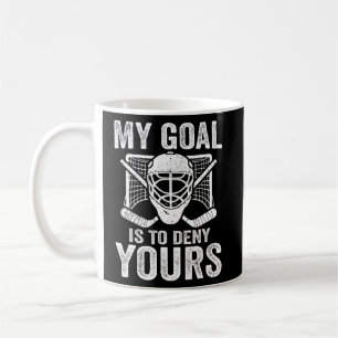 Taza De Café Mi Objetivo Es Negar A Tu Fun Goalie