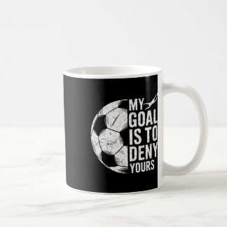 Taza De Café Mi objetivo es negar el tuyo Portero de fútbol Arq