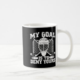 Taza De Café Mi objetivo es negar el tuyo Portero de hockey sob