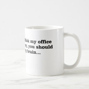 Taza De Café Mi oficina sucia