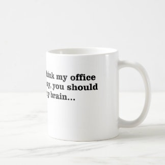 Taza De Café Mi oficina sucia
