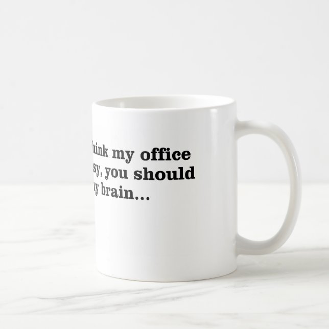 Taza De Café Mi oficina sucia (Derecha)