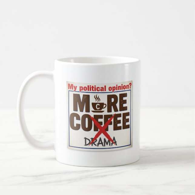 Taza De Café Mi opinión política Menos Drama Mug (Izquierda)