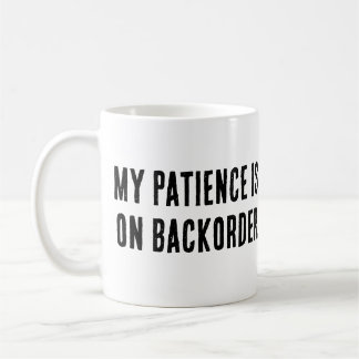 Taza De Café Mi paciencia está en segundo plano" Sarcástico