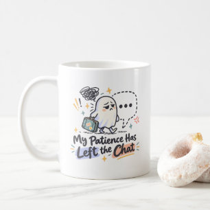 Taza De Café Mi paciencia ha abandonado el chat – Lindo fantasm