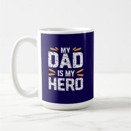 Taza De Café Mi papá es mi héroe