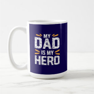 Taza De Café Mi papá es mi héroe