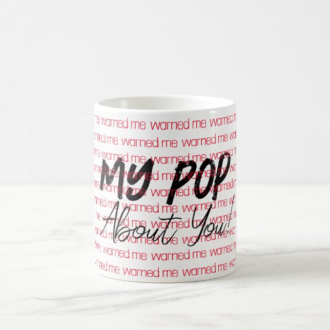 Taza De Café Mi papá me advirtió de ti Mug (Centro)