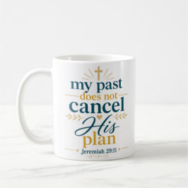 Taza De Café Mi pasado no cancela su plan Verdad Bíblica