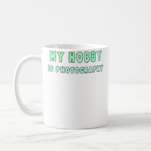 Taza De Café Mi pasatiempo es la fotografía