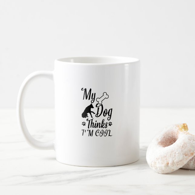 Taza De Café Mi perro cree que soy Guay (Con donut)