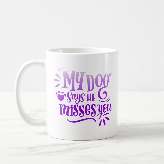 Taza De Café mi perro dice que te extraña (Izquierda)