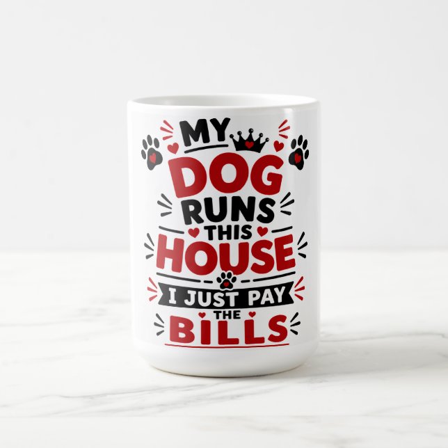 Taza De Café Mi Perro Dirige Esta Casa (Centro)