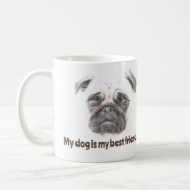 Taza De Café Mi perro es mi mejor amigo.