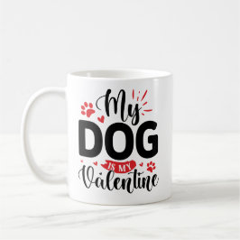Taza De Café Mi perro es mi San Valentín