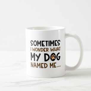 Taza De Café Mi Perro Me Llamó