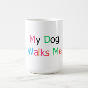 Taza De Café Mi perro me pasea cita de amante de los perros