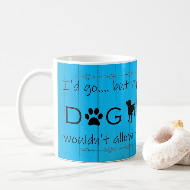 Taza De Café Mi perro no le dejaría el café Mug - Azul (Con donut)