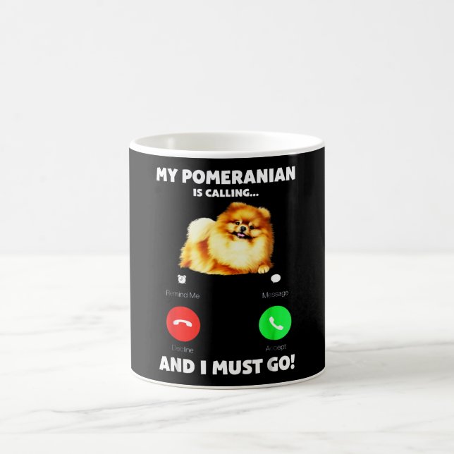 Taza De Café Mi Pomerania Llama Y Debo Ir (Centro)
