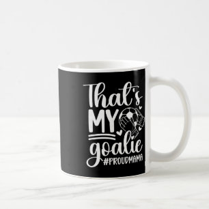 Taza De Café Mi Portero De Fútbol Arquero Mamá De Un Portero De