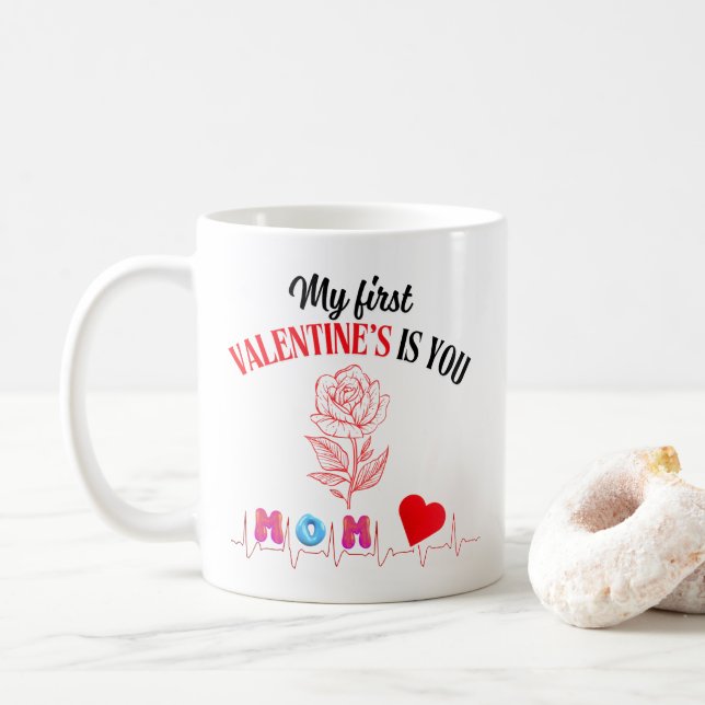Taza De Café Mi primer San Valentín eres tú, mamá (Con donut)