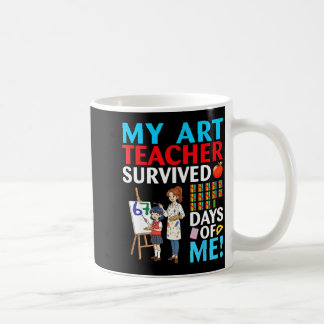 Taza De Café Mi profesora de arte sobrevivió 67 días de mi espa