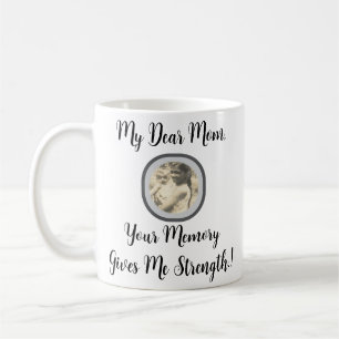 Taza De Café Mi Querida Madre, ¡Tu Memoria Me Da Fuerza!