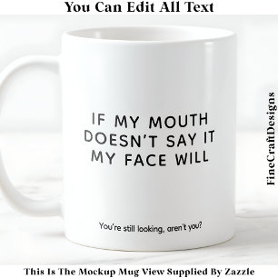 Taza De Café Mi rostro no tiene filtro 079 cita divertida pero