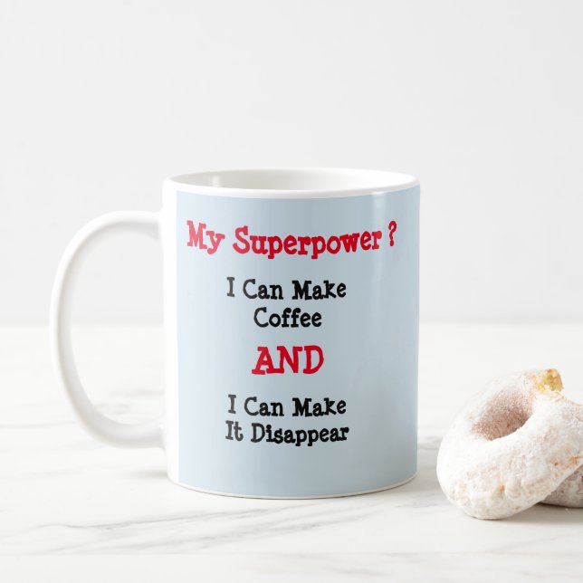 Taza De Café ¿Mi superpoder? Es asombroso - Mug-A-Tude (Con donut)