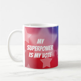 Taza De Café Mi superpoder es mi voto
