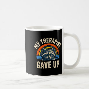 Taza De Café Mi terapeuta abandonó divertido mapache vintage at