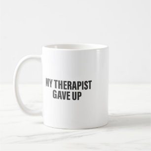 Taza De Café Mi Terapeuta Se Rindió Divertida Terapia De Salud