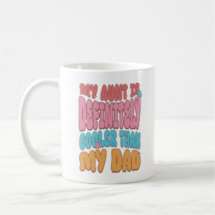 Taza De Café Mi Tía Es Definitivamente Más Fría Que Mi Papá