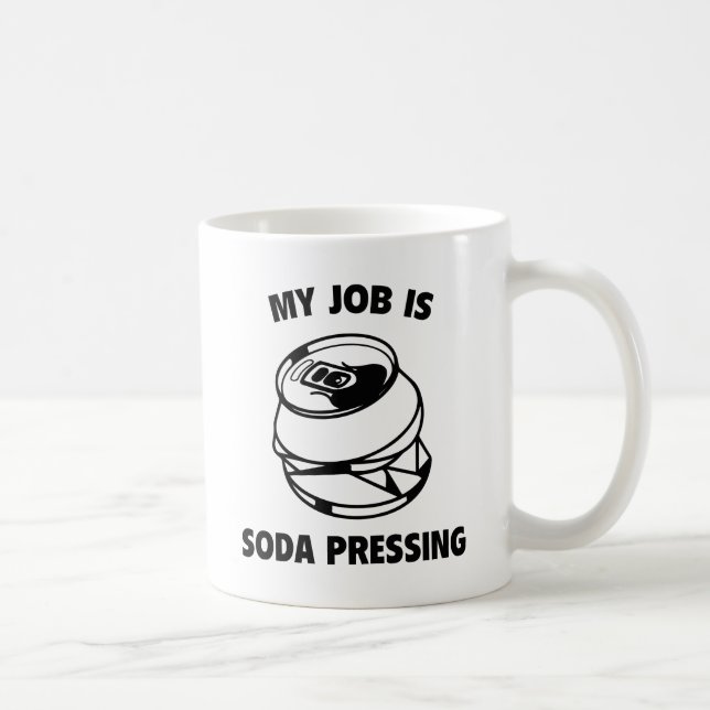 Taza De Café Mi Trabajo Es Presión De Soda (Derecha)