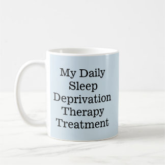 Taza De Café Mi tratamiento diario de terapia
