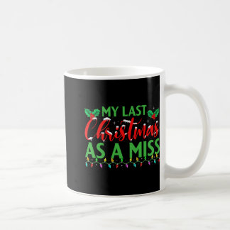 Taza De Café Mi última Navidad como una señorita - Novia de la