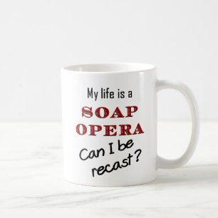 Taza De Café Mi vida es una telenovela #1