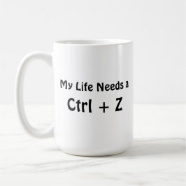 Taza De Café Mi vida necesita un Ctrl + Z